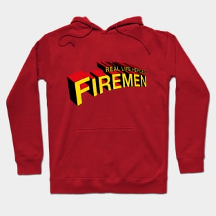 Real Life Heroes: Firemen Hoodie